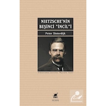 Nietzsche'nin Beşinci İncili / Peter Sloterdijk