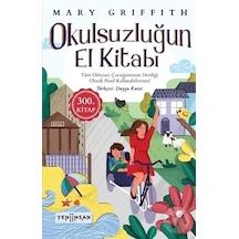 Okulsuzluğun El Kitabı - Mary Griffith - Yeni İnsan Yayınevi