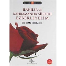 İlahiler ve Kahramanlık Şiirleri Ezberleyelim / Burhan Bozgeyik