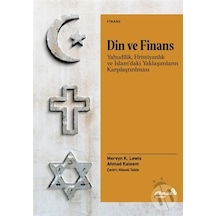 Din ve Finans - Yahudilik Hristiyanlık ve İslam'daki Yaklaşımların Karşılaştırılması - Ahmad Kaleem - alBaraka Yayınları