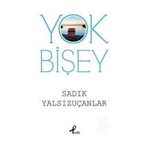 Yok Bişey - Sadık Yalsızuçanlar - Profil Kitap