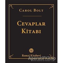 Cevaplar Kitabı - Carol Bolt - Remzi Kitabevi
