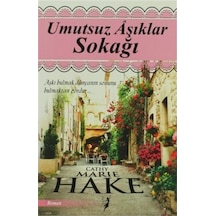 Umutsuz Aşıklar Sokağı - Cathy Marie Hake - Kalipso Yayınları