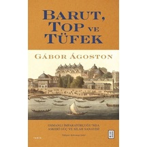 Barut Top ve Tüfek - Gabor Agoston - Ketebe