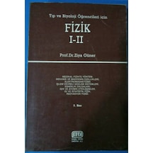 Tıp Ve Biyoloji Öğrencileri İçin Fizik I-Iı Ziya Güner