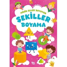 Minik Eller Boyuyor Şekiller Boyama Kitabı Örnek Resimli