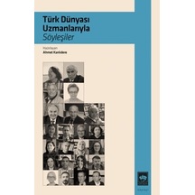 Türk Dünyası Uzmanlarıyla Söyleşiler- Ötüken Neşriyat