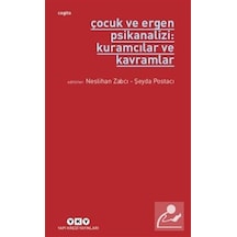 Çocuk ve Ergen Psikanalizi: Kuramcılar ve Kavramlar- Yapı Kredi Yayınları