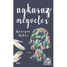 Uykusuz Meyveler - Hümeyra Yabar - Şule Yayınları
