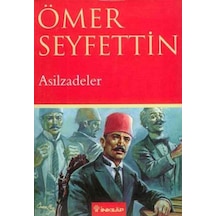 Asilzadeler - Ömer Seyfettin - İnkılap Kitabevi