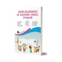 Disiplinlerarası ve Kazanım Odaklı Oyunlar- Eğiten Kitap