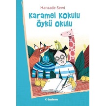 Karamel Kokulu Öykü Okulu - Hanzade Servi