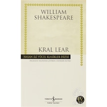 Kral Lear - Hasan Ali Yücel Klasikleri - William Shakespeare - İş Bankası Kültür Yayınları
