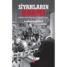 Siyahların Dramı Afrika Asıllı Amerikalı Müslümanlar - Abdulbaki Keskin - Türkiye Diyanet Vakfı Yayınları