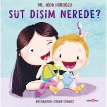Süt Dişim Nerede? - Nida Hüroğlu - Beta Kids