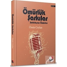 Ömürlük Şarkılar Şarkılaşan Ömürler Ciltli - Ömür Ceylan