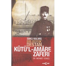 Saklı Kalmış Bir Destan Kutü'L-Amare Zaferi