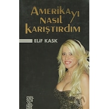 Amerikayı Nasıl Karıştırdım