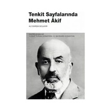 Tenkit Sayfalarında Mehmet Akif - Ali Ekrem Bolayır - Atlas Akademi Yayınları