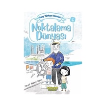 Genç Türkçe Yolcuları - Noktalama Dünyası / Seyit Ahmet Uzun
