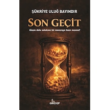 Son Geçit / Şükriye Uluğ Bayındır