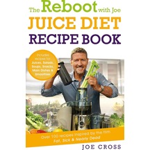 The Reboot With Joe Juice Diet Recipe Book: Over 100 Recipes İnspired By The Film 'fat, Sick & Nearly Dead'