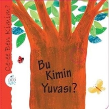 Bu Kimin Yuvası?-Ce-ee Ben Kimim?- Pötikare Yayınları