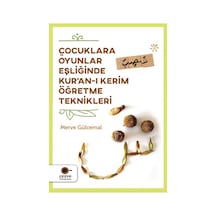 Çocuklara Oyunlar Eşliğinde Kur'an-ı Kerim Öğretme Teknikleri - Merve Gülcemal - Cezve Kitap