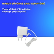 Viomi V3 20.0 V 1.2 A Robot Süpürge Şarj Adaptörü