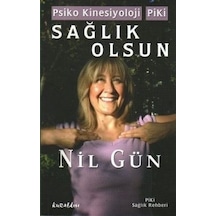 Sağlık Olsun - Bütünsel Kinesiyoloji Piki - Nil Gün - Kuraldışı Yayınları