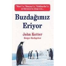 Buzdağımız Eriyor - John Kotter - Butik