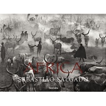 Africa: Eye on Africa - Thirty Years of Africa Images Selected by Salgado Himself - Sebastião Salgado - Taschen