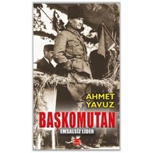 Başkomutan - Emsalsiz Lider - Ahmet Yavuz - Kırmızı Kedi