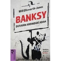 Banksy Duvarın Ardındaki Adam - Will Ellsworth-Jones - Hayalperest Yayınevi