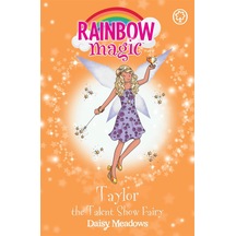 Rainbow Magic: Taylor The Talent Show Fairy: The Showtime Fairies Book 7