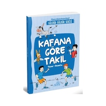 Kafana Göre Takıl