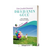 Erken Çocukluk Döneminde Dramanın Gücü - Begümhan Yüksel - Eğiten Kitap