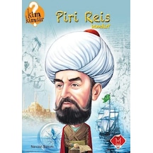 Kim Kimdir Serisi - Piri Reis Kimdir? - Nevzat Basım - Mikado Yayınları