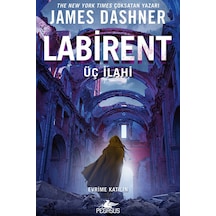 Labirent: Üç İlahi - James Dashner