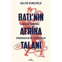 Batı'nın Afrika Talanı / Halim Gençoğlu