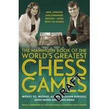 The Mammoth Book Of The World's Greatest Chess Games .: New, Updated And Expanded Edition - Now With