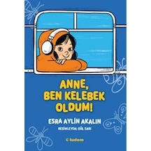 Anne, Ben Kelebek Oldum / Esra Aylin Akalın