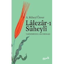 Lalezar-ı Süheyli - Tarihimizde Lale Merakı - A. Süheyl Ünver - alBaraka Yayınları