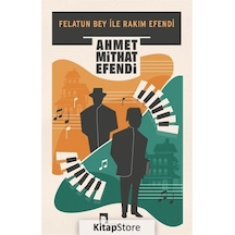 Felatun Bey ile Rakım Efendi - Ahmet Mithat Efendi - Dergah Yayınları