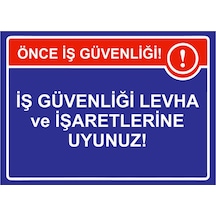 İş Güvenliği Levha Ve İşaretlerine Uyunuz İsg Uyarı Levhası Pvc A4 21x30 Cm