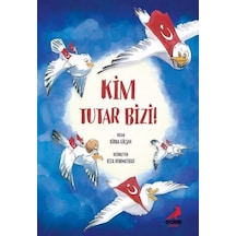 Kim Tutar Bizi - Çocuklar için 15 Temmuz Büyük Boy Hikaye