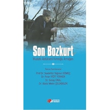 Son Bozkurt - Mustafa Abdülcemil Kırımoğlu Armağanı- Berikan Yayınevi