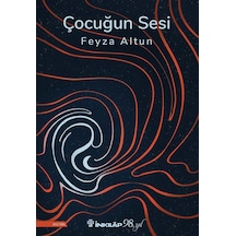 Çocuğun Sesi / Feyza Altun