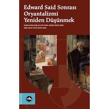 Edward Said Sonrasi Oryantalizmi Yeniden Düşünmek - Ezjı-758567
