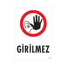Girilmez Uyarı Levhası 25x35 Kod:1479 - Zmff-286561